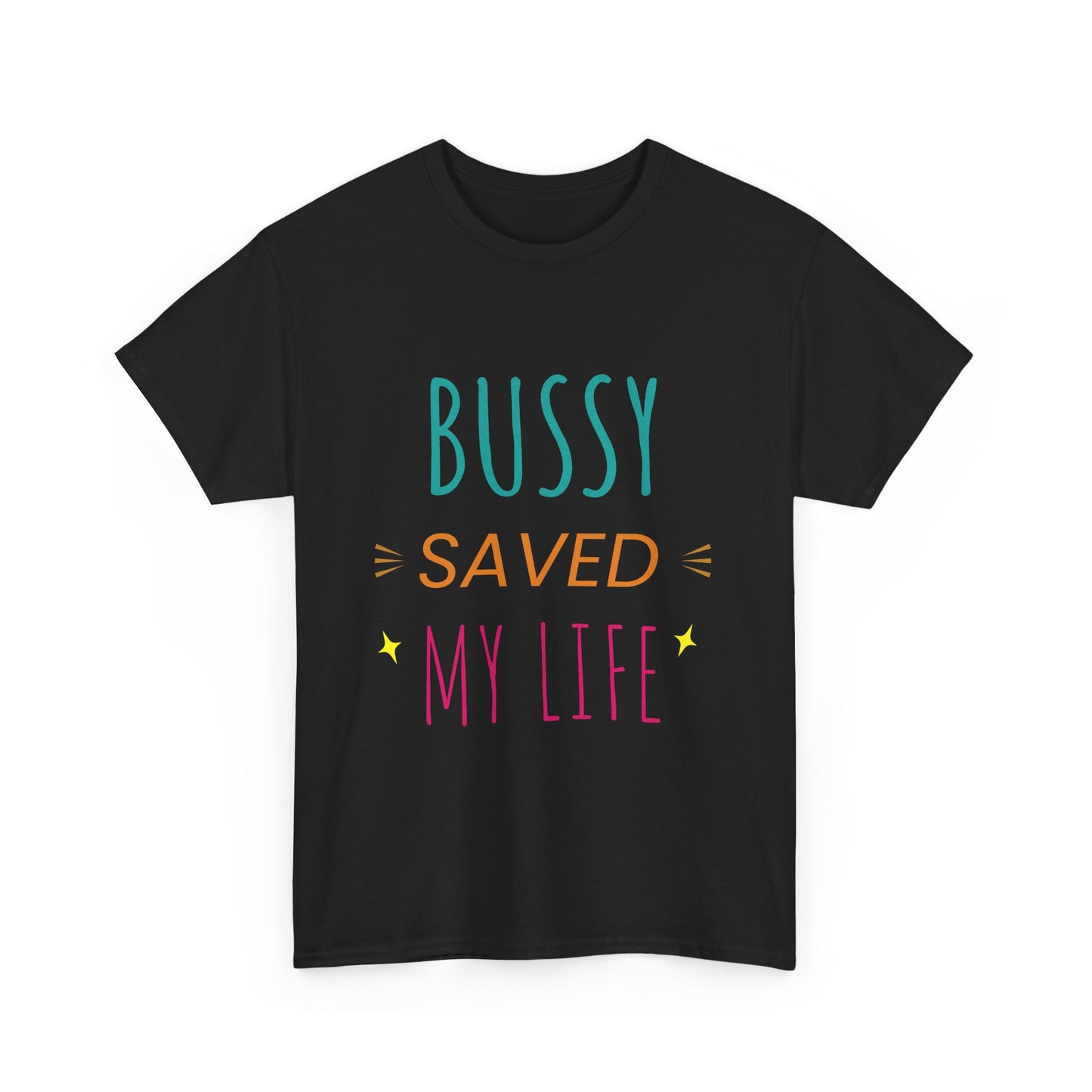 (Hers)BUSSY SAVED MY LIFE!