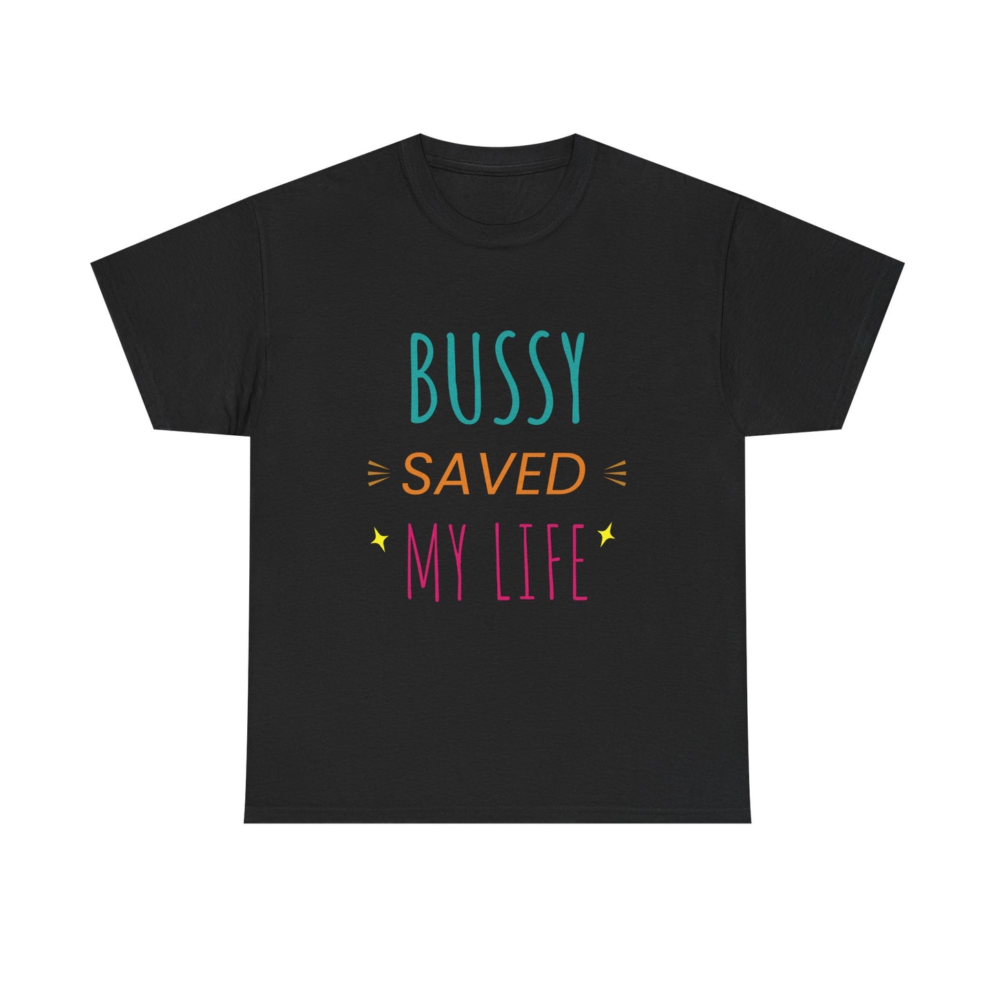 (Hers)BUSSY SAVED MY LIFE!