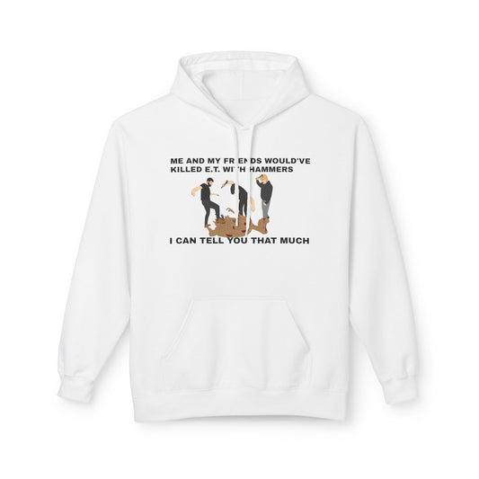 I WOULD'VE ... TO E.T. HOODIE