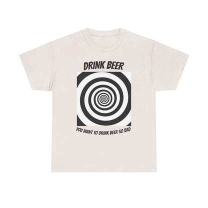 You Want to Drink Beer so Bad