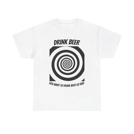 You Want to Drink Beer so Bad